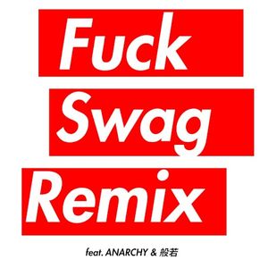 F**K Swag (REMIX)