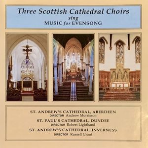 Three Scottish Cathedral Choirs sing Music for Evensong