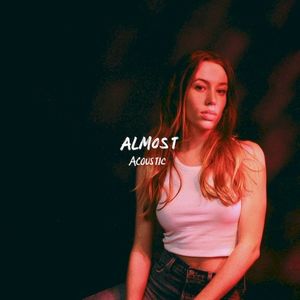 Almost (acoustic) (Single)