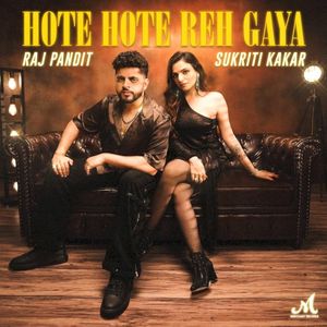 Hote Hote Reh Gaya (Single)