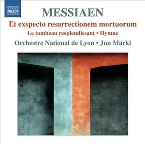 Et exspecto resurrectionem mortuorum / Le tombeau resplendissant / Hymne