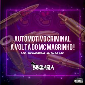 Automotivo criminal – A volta do MC Magrinho! (Single)