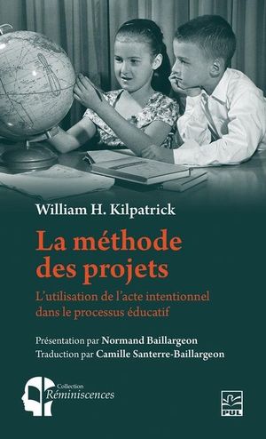 La méthode des projets : L’utilisation de l’acte intentionnel dans le processus éducatif