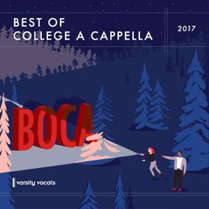 BOCA 2017: Best of College A Cappella