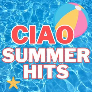 CIAO SUMMER HITS