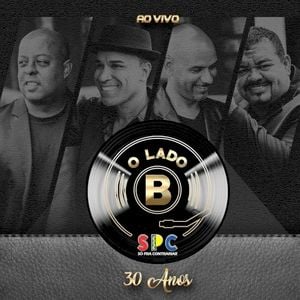 O Lado B (30 Anos) (Live)