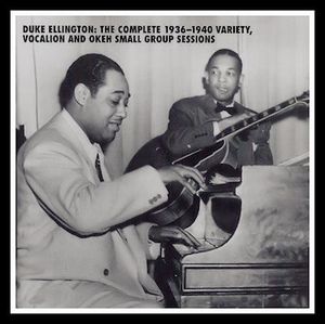 Duke Ellington: The Complete 1936–1940 Variety, Vocalion and Okeh Small Group Sessions