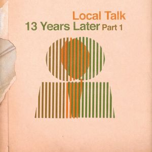 Local Talk: 13 Years Later, Part 1