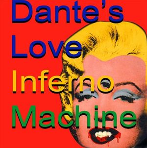 Dante's Love Inferno Machine