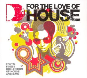 For the Love of House 2006