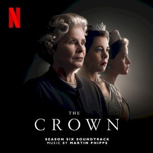The Crown: Season Six (Soundtrack from the Netflix Original Series) (OST)