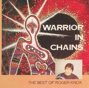 Warrior in Chains: The Best of Roger Knox