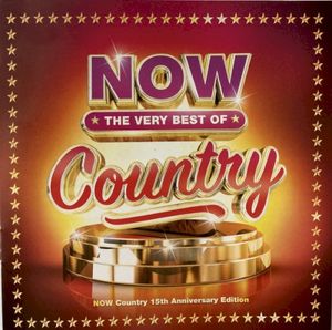 Now Country - The Very Best Of - 15th Anniversary Edition