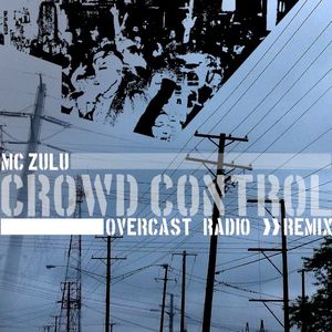 Crowd Control (Overcast Radio remix)