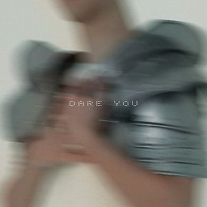 Dare You (Single)
