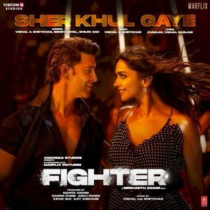 Sher Khul Gaye (From “Fighter”) (OST)