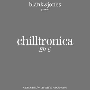 Chilltronica EP 6 (EP)