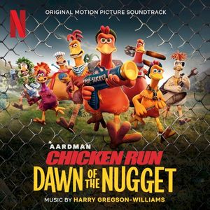 Chicken Run: Dawn of the Nugget (Original Motion Picture Soundtrack) (OST)