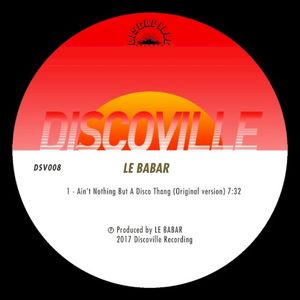 Ain't Nothing but a Disco Thang (Single)