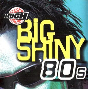 Big Shiny ’80s