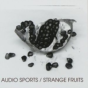 STRANGE FRUITS