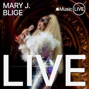 Apple Music Live: Mary J. Blige (Live)