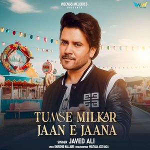 Tumse Milkar Jaan E Jaana (Single)