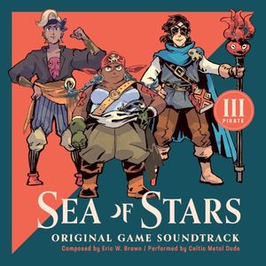 Sea Of Stars - Original Soundtrack (Disc III: Pirate) (OST)