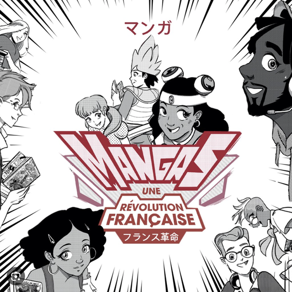 Mangas, une révolution française