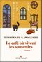 Le Café où vivent les souvenirs