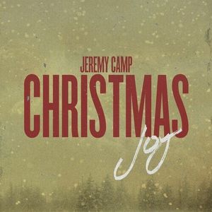 Jeremy Camp Christmas: Joy (EP)