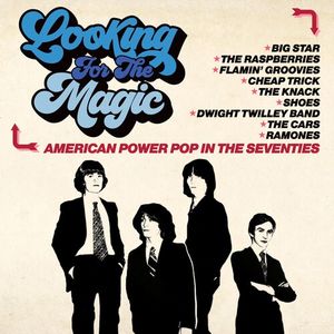 Looking for the Magic: American Power Pop in the Seventies