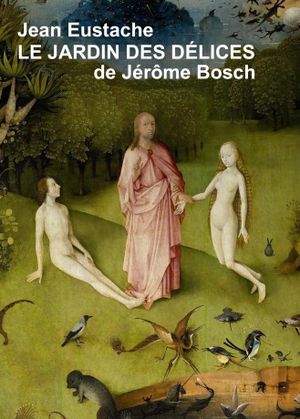 Le Jardin des délices de Jérôme Bosch