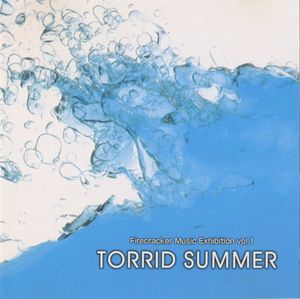 Firecracker Music Exhibition vol. 1 【TORRID SUMMER】