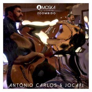 Moska Apresenta Zoombido: Antônio Carlos & Jocafi (Live)