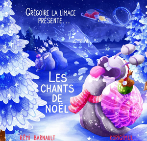 Grégoire la limace présente - Les chants de Noël
