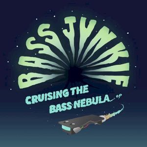 Cruising The Bass Nebula (EP)