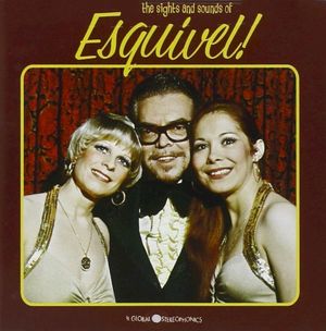 The Sights and Sounds of Esquivel (Live)