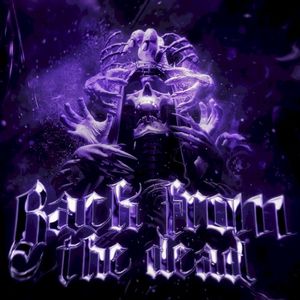 BACK FROM THE DEAD (Single)