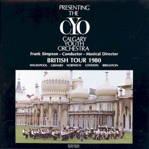 Presenting the Calgary Youth Orchestra British Tour 1980