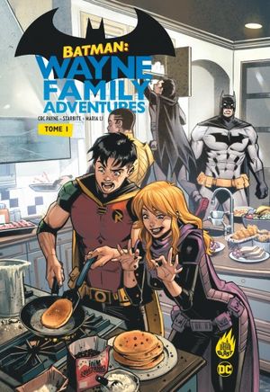 Batman : Wayne Family Adventures, tome 1