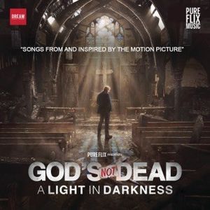 God's Not Dead: A Light In Darkness (Songs from and Inspired By the Motion Picture) (OST)