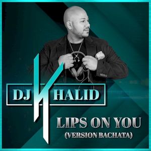 Lips on You (Version Bachata) (Single)