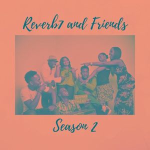 Reverb7 & Friends: Season 2