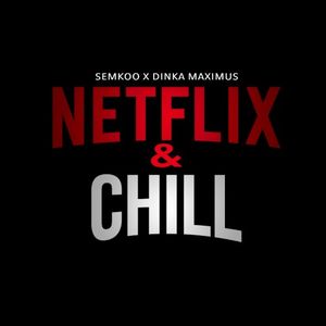 Netflix & Chill (Single)