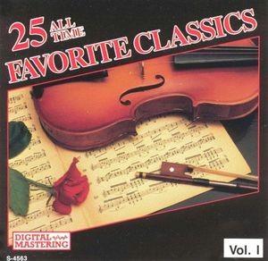 25 All Time Favorite Classics, Volume 1