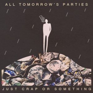 Just Crap or Something (Single)