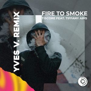 Fire to Smoke (Yves V remix)