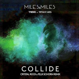 Collide (Crystal Rock & Felix Schorn remix)
