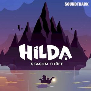 Hilda: Season 3 (Original Series Soundtrack) (OST)